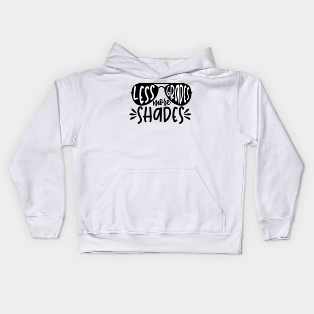 Less grades more shades Kids Hoodie by Coral Graphics